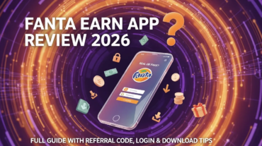 Fanta Earn App Review 2026: Is Fanta Earn Real or Fake? Full Guide with Referral Code, Login & Download Tips